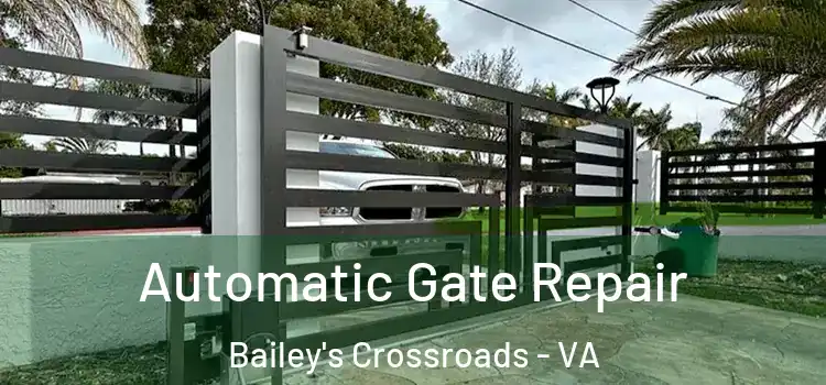 Automatic Gate Repair Bailey's Crossroads - VA
