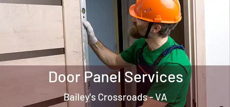 Door Panel Services Bailey's Crossroads - VA